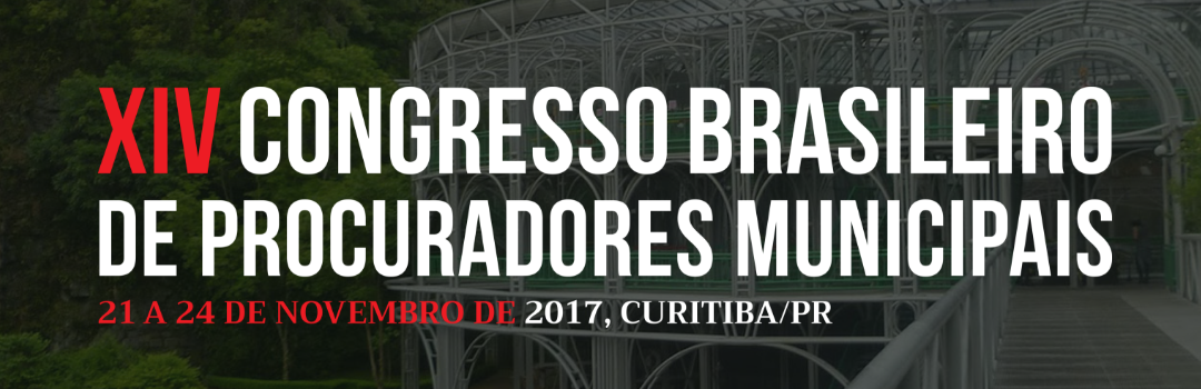 ANAUNI PRESTIGIA O XIV CONGRESSO BRASILEIRO DE PROCURADORES MUNICIPAIS