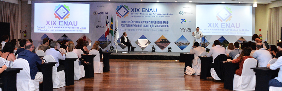 ENAU 2018: CORRUPÇÃO E CONSENSUALIDADE SÃO DESTAQUES NO SEGUNDO DIA DO ENCONTRO NACIONAL DOS ADVOGADOS DA UNIÃO