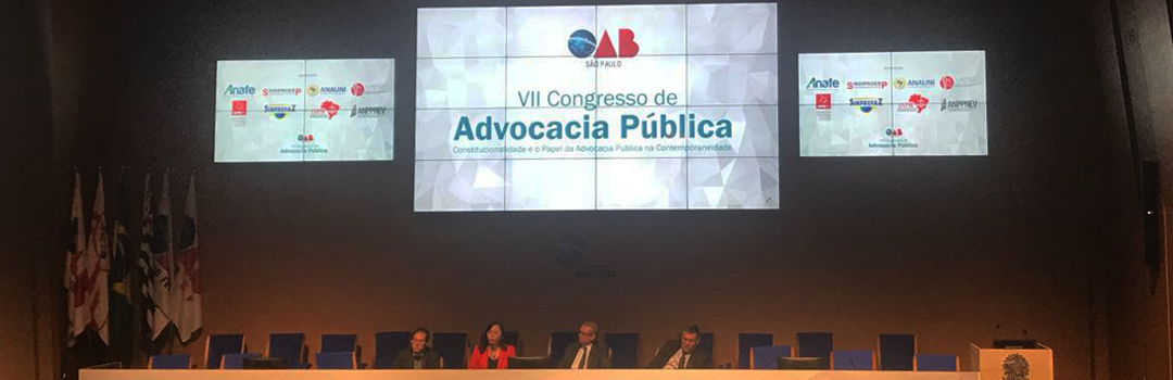 ANAUNI MARCA PRESENÇA NO VII CONGRESSO DA ADVOCACIA PÚBLICA REALIZADO NA OAB SP