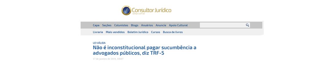 CONJUR DESTACA QUE A LEI É VÁLIDA EM RELAÇÃO AO PAGAMENTO DE SUCUMBÊNCIA A ADVOGADOS PÚBLICOS