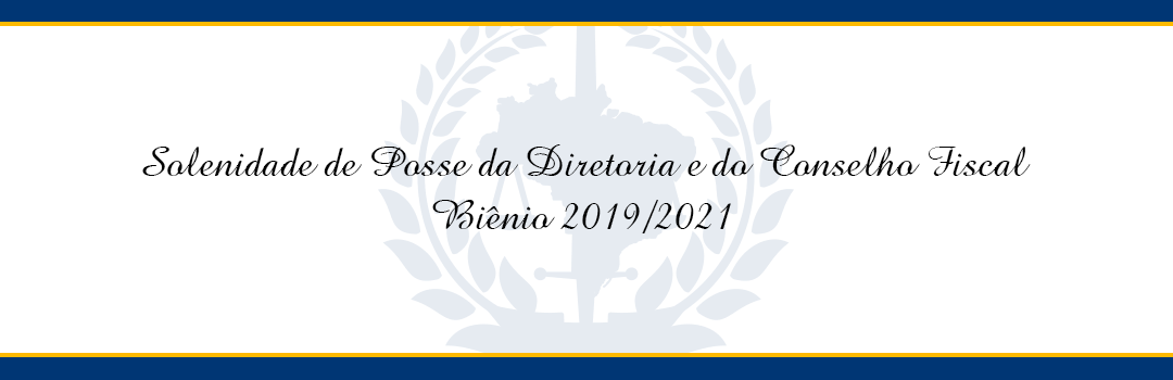 SOLENIDADE DE POSSE DA NOVA DIRETORIA ACONTECE DIA 15 DE MARÇO