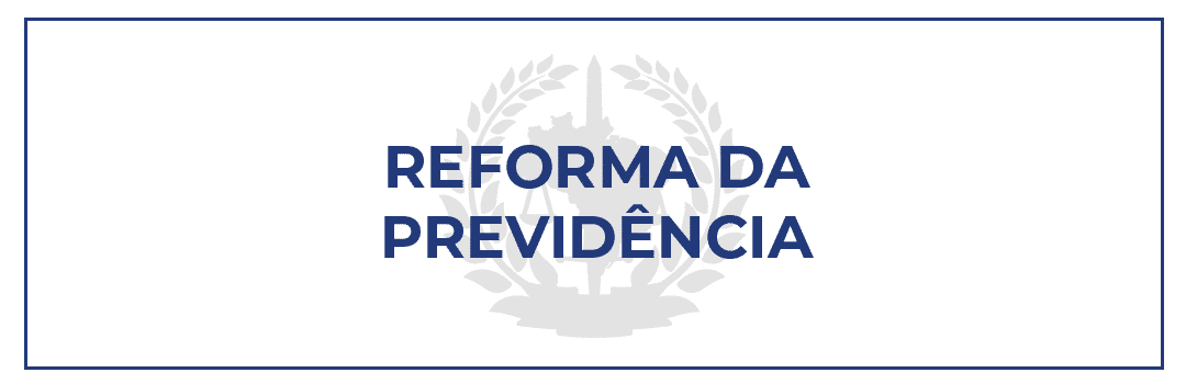 REFORMA DA PREVIDÊNCIA: ASSOCIADO CONFIRA O INFORMATIVO DA ANAUNI