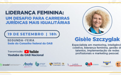 OAB DEBATERÁ DESAFIOS PARA CARREIRAS JURÍDICAS IGUALITÁRIAS SOB A ÓTICA DA LIDERANÇA FEMININA