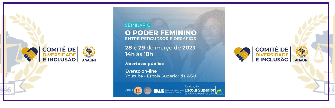 ESCOLA DA AGU PROMOVE SEMINÁRIO SOBRE PRESENÇA FEMININA NA SOCIEDADE