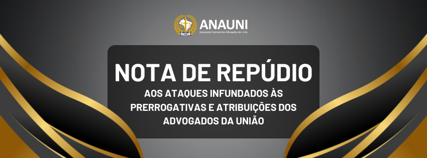 NOTA DE REPÚDIO AO DISCURSO DE ÓDIO PROPAGADO NAS REDES SOCIAIS E AOS ATAQUES INFUNDADOS ÀS PRERROGATIVAS E ATRIBUIÇÕES DOS ADVOGADOS DA UNIÃO