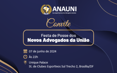 FESTA DE POSSE DOS NOVOS ADVOGADOS DA UNIÃO