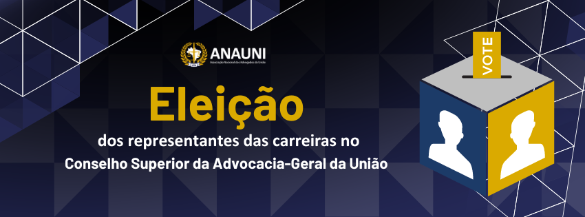 Eleição dos representantes das carreiras no Conselho Superior da Advocacia-Geral da União (Biênio 2024-2026)